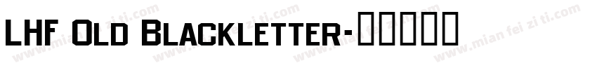 LHF Old Blackletter字体转换